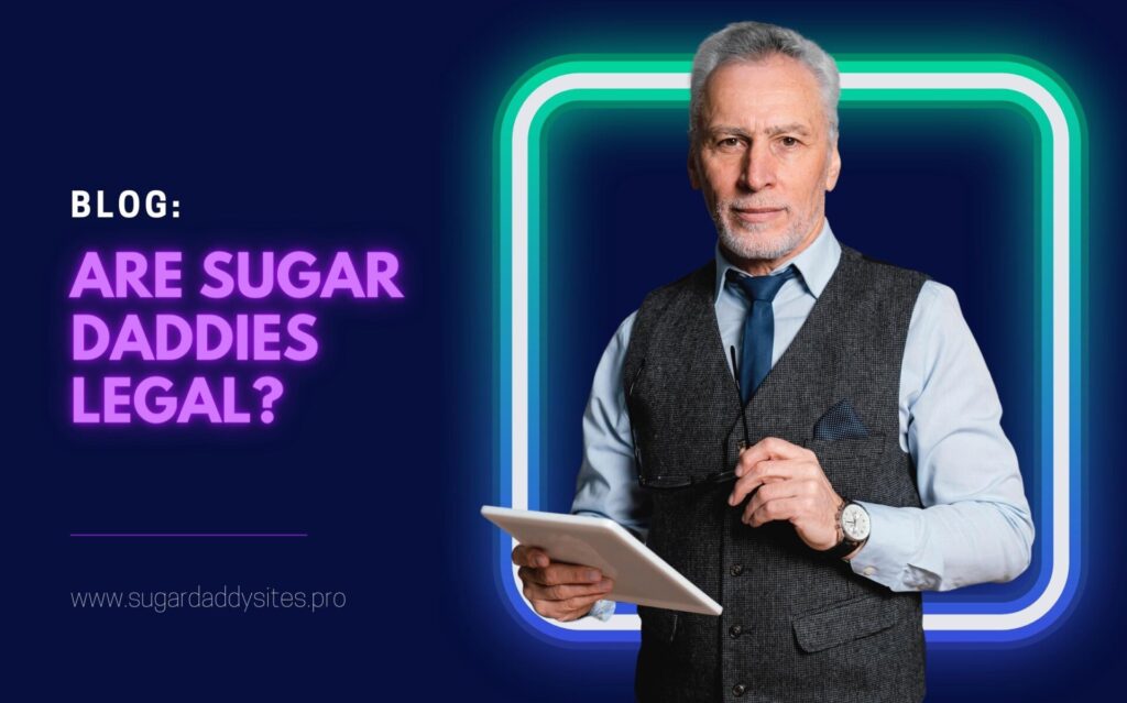 Is It Legal To Pay For Companionship? Are Sugar Daddies Legal?