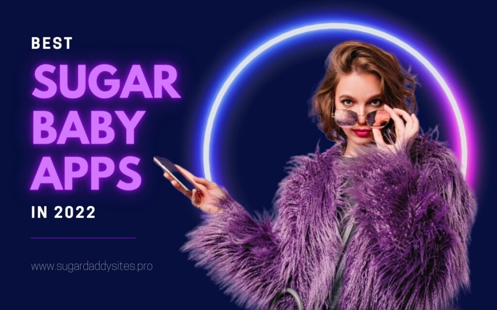 Best Sugar Baby Apps 2024 to Find a Sugar Relationships Online