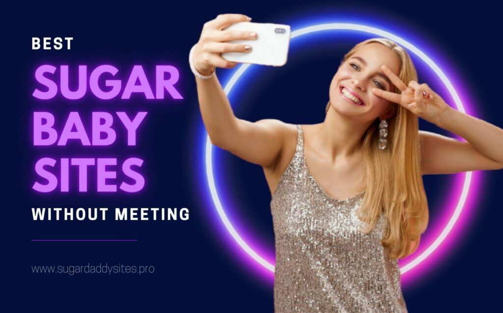 Best Sugar Baby Website Without Meeting: Where to Find Online Sugar Daddy?