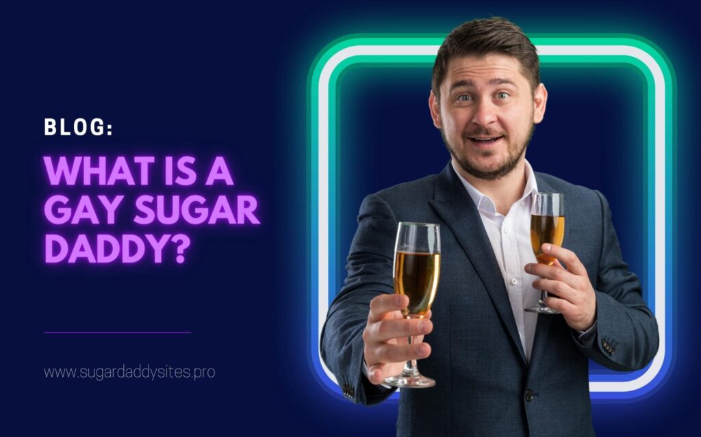 Gay Sugar Daddy: Top Facts And Useful Information