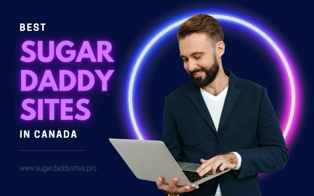 Sugar Daddy Websites Canada—Safe Sugar Daddy Dating