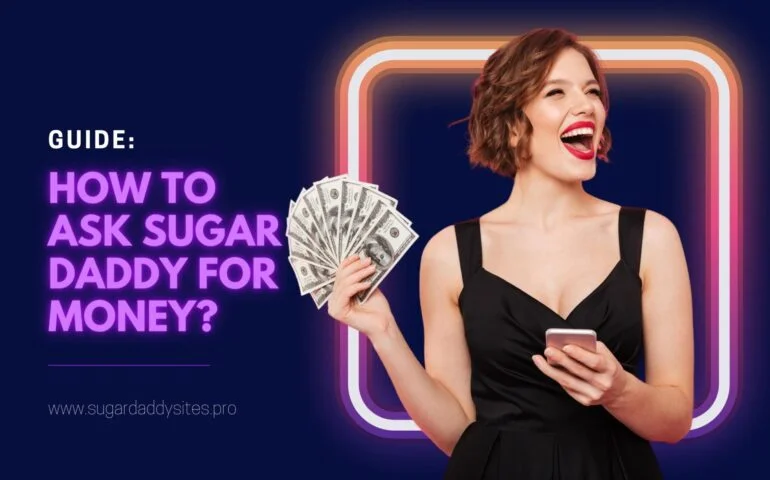 How To Tell A Sugar Daddy What You Want To Get Money, Gifts, And More